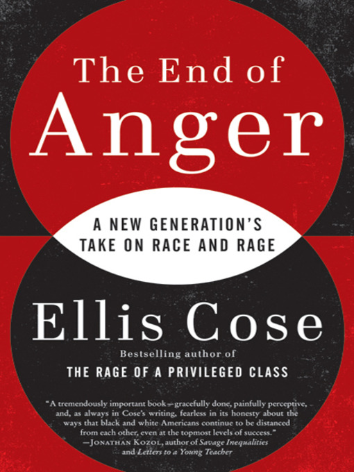 Title details for The End of Anger by Ellis Cose - Available